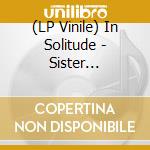 (LP Vinile) In Solitude - Sister (Coloured) lp vinile