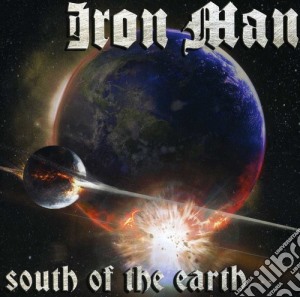 Iron Man - South Of The Earth cd musicale di Iron Man
