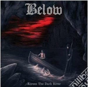 Below - Across The Dark River cd musicale di Below