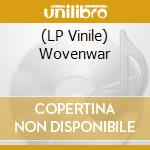 (LP Vinile) Wovenwar vinile