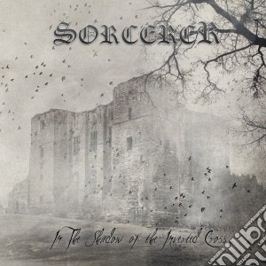 Sorcerer - In The Shadow Of The Inverted Cross cd musicale di Sorcerer