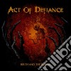 (LP Vinile) Act Of Defiance - Birth And The Burial (Coloured Edition) cd
