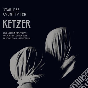 (LP Vinile) Ketzer - Starless Count To Ten lp vinile di Ketzer