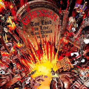 (LP Vinile) Gehennah - Too Loud To Live, Too Drunk To Die lp vinile di Gehennah