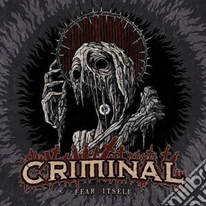 Criminal - Fear Itself cd musicale di Criminal