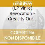(LP Vinile) Revocation - Great Is Our Sin lp vinile di Revocation