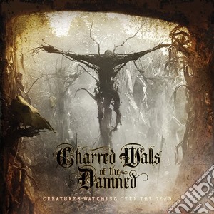 (LP Vinile) Charred Walls Of The Damned - Creatures Watching Over The Dead lp vinile di Charred walls of the