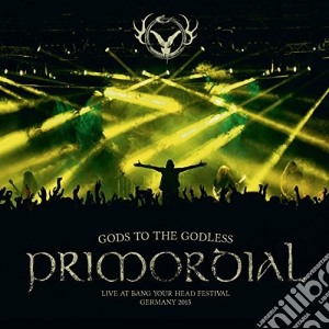 Primordial - Gods To The Godless cd musicale di Primordial
