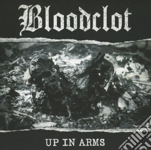Bloodclot - Up In Arms cd musicale di Bloodclot