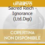 Sacred Reich - Ignorance (Ltd.Digi) cd