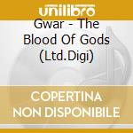 Gwar - The Blood Of Gods (Ltd.Digi) cd