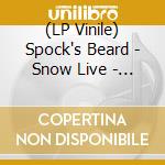 (LP Vinile) Spock's Beard - Snow Live - Blue Edition (3 Lp)