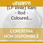 (LP Vinile) Ram - Rod - Coloured Edition lp vinile di Ram