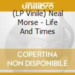 (LP Vinile) Neal Morse - Life And Times vinile