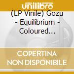 (LP Vinile) Gozu - Equilibrium - Coloured Edition