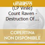 (LP Vinile) Count Raven - Destruction Of The Void (2 Lp) lp vinile di Count Raven