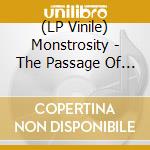 (LP Vinile) Monstrosity - The Passage Of Existence (Coloured) lp vinile di Monstrosity