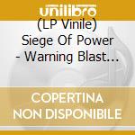 (LP Vinile) Siege Of Power - Warning Blast (Grey Marbled Vinyl) lp vinile di Siege Of Power