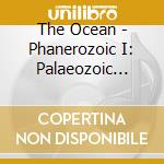 The Ocean - Phanerozoic I: Palaeozoic (Instrumental) cd
