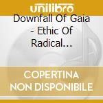 Downfall Of Gaia - Ethic Of Radical Finitude cd