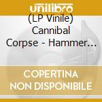 (LP Vinile) Cannibal Corpse - Hammer Smash Face lp vinile