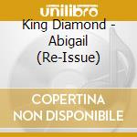 King Diamond - Abigail (Re-Issue) cd