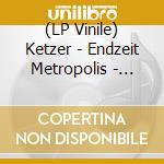 (LP Vinile) Ketzer - Endzeit Metropolis - Coloured Edition lp vinile
