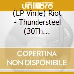 (LP Vinile) Riot - Thundersteel (30Th Anniversary Edition) vinile