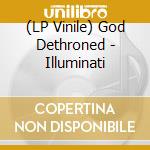 (LP Vinile) God Dethroned - Illuminati lp vinile