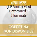 (LP Vinile) God Dethroned - Illuminati vinile