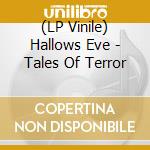 (LP Vinile) Hallows Eve - Tales Of Terror lp vinile