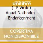 (LP Vinile) Anaal Nathrakh - Endarkenment vinile