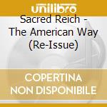 Sacred Reich - The American Way (Re-Issue) cd