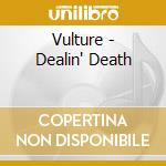 Vulture - Dealin' Death cd