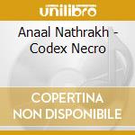 Anaal Nathrakh - Codex Necro cd musicale