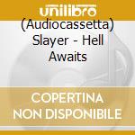 (Audiocassetta) Slayer - Hell Awaits cd