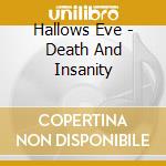 Hallows Eve - Death And Insanity cd