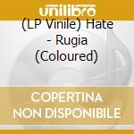 (LP Vinile) Hate - Rugia (Coloured) lp vinile