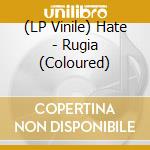 (LP Vinile) Hate - Rugia (Coloured) vinile