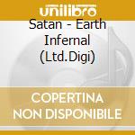 Satan - Earth Infernal (Ltd.Digi) cd
