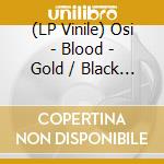 (LP Vinile) Osi - Blood - Gold / Black Marbled Edition (2 Lp) lp vinile