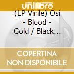 (LP Vinile) Osi - Blood - Gold / Black Marbled Edition (2 Lp) vinile