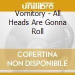 Vomitory - All Heads Are Gonna Roll cd
