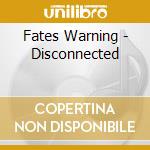 Fates Warning - Disconnected cd