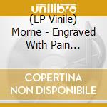 (LP Vinile) Morne - Engraved With Pain (Clear/Black Marble Vinyl) vinile
