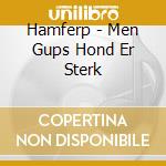 Hamferp - Men Gups Hond Er Sterk cd
