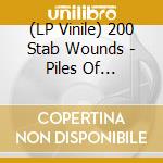 (LP Vinile) 200 Stab Wounds - Piles Of Festering Decomposition vinile