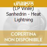 (LP Vinile) Sanhedrin - Heat Lightning vinile
