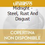 Midnight - Steel, Rust And Disgust cd