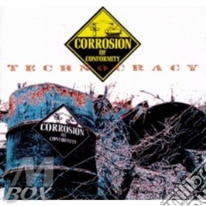 Corrosion Of Conformity - Technocracy cd musicale di CORROSION OF CONFORM